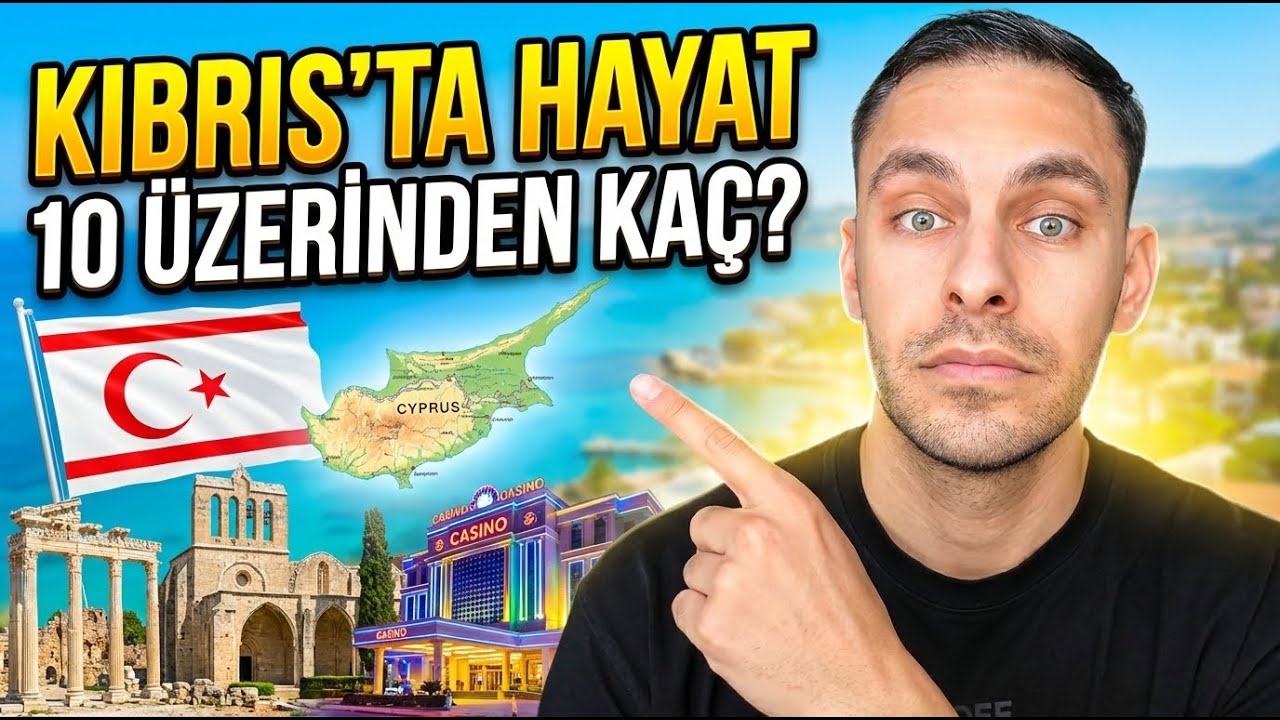 Kıbrıs'ta Hayat 10 Üzerinden Kaç? Şaşırtıcı Cevaplar!