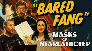 Bared Fang | Time For Chaos S3 E6 | Call of Cthulhu Masks of Nyarlathotep