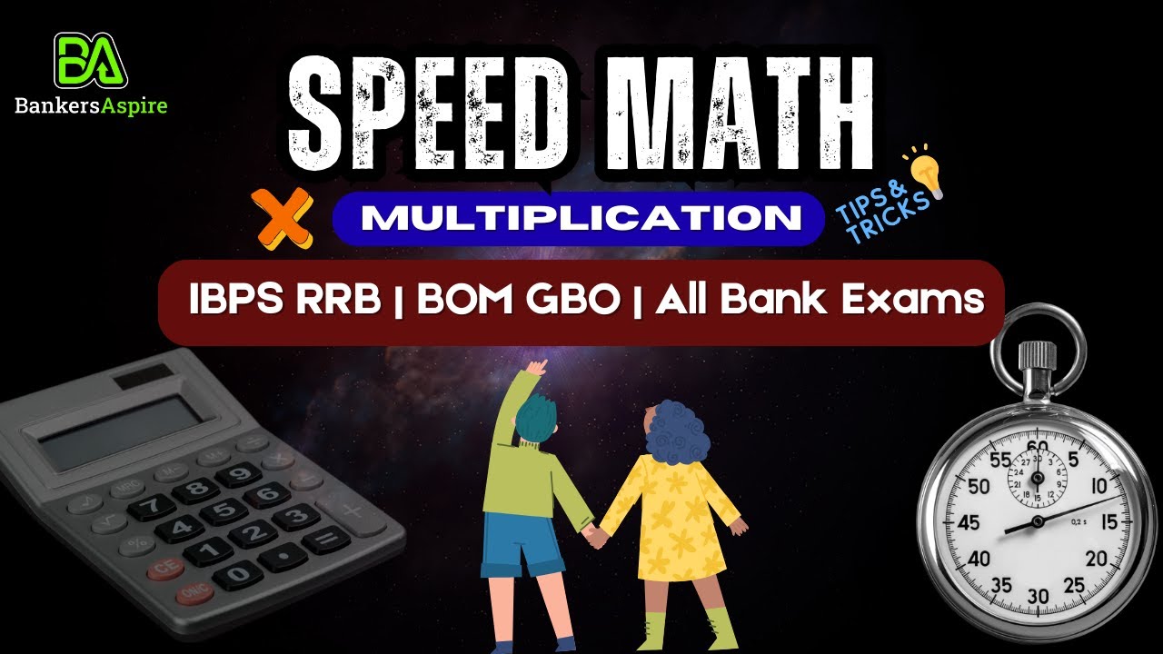 Superfast Multiplication Techniques  | Speed Math for Bank Exams (BOM GBO, IBPS, RRB | BankersAspire