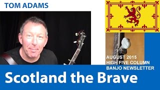 Scotland the Brave: Bluegrass Banjo by Tom Adams chords