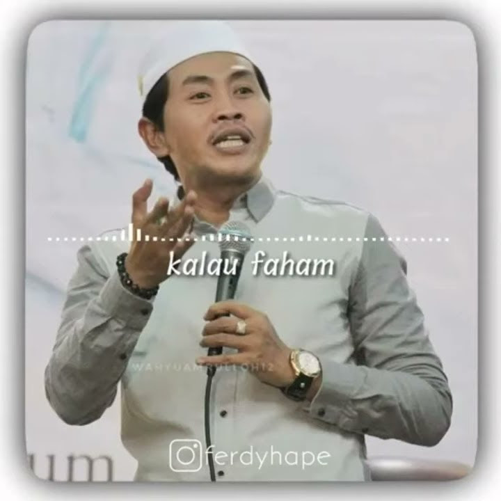 STORY WA-KH. ANWAR ZAHID'NIKMAT KARENA FAHAM_LUCU