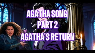 Agatha's Return [AGATHA (AGATHA ALL ALONG) Part 2) by ExilyosBeatz