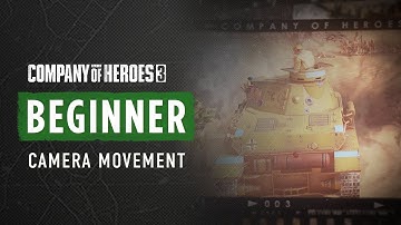 CoH3 BEGINNER TUTORIAL - How to move around the map