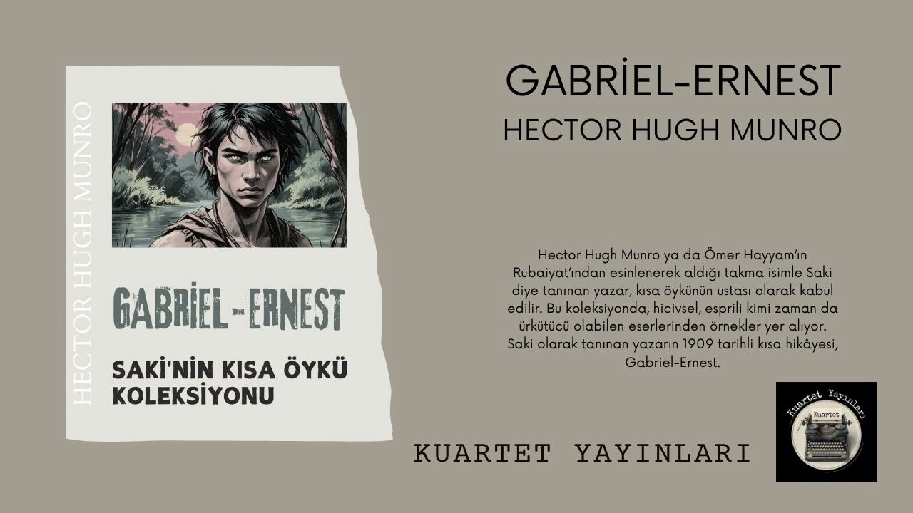 Gabriel Ernest - Hector Hugh Mounro (Sesli Kitap)Türkçe'de ilk kez