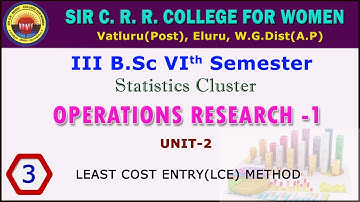 3. BSc 3/6 - Statistics Cluster - Operations Research 1 - Unit 2 -  LCE Method