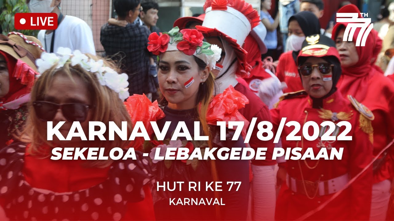 KARNAVAL & BARONG MENYAMBUT HUT RI KE 77 SEKELOA LEBAK GEDE 2022 | PART 1