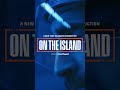 On The Island Season 2 Trailer