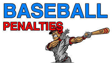 Baseball Penalties Explained : Penalty in Baseball