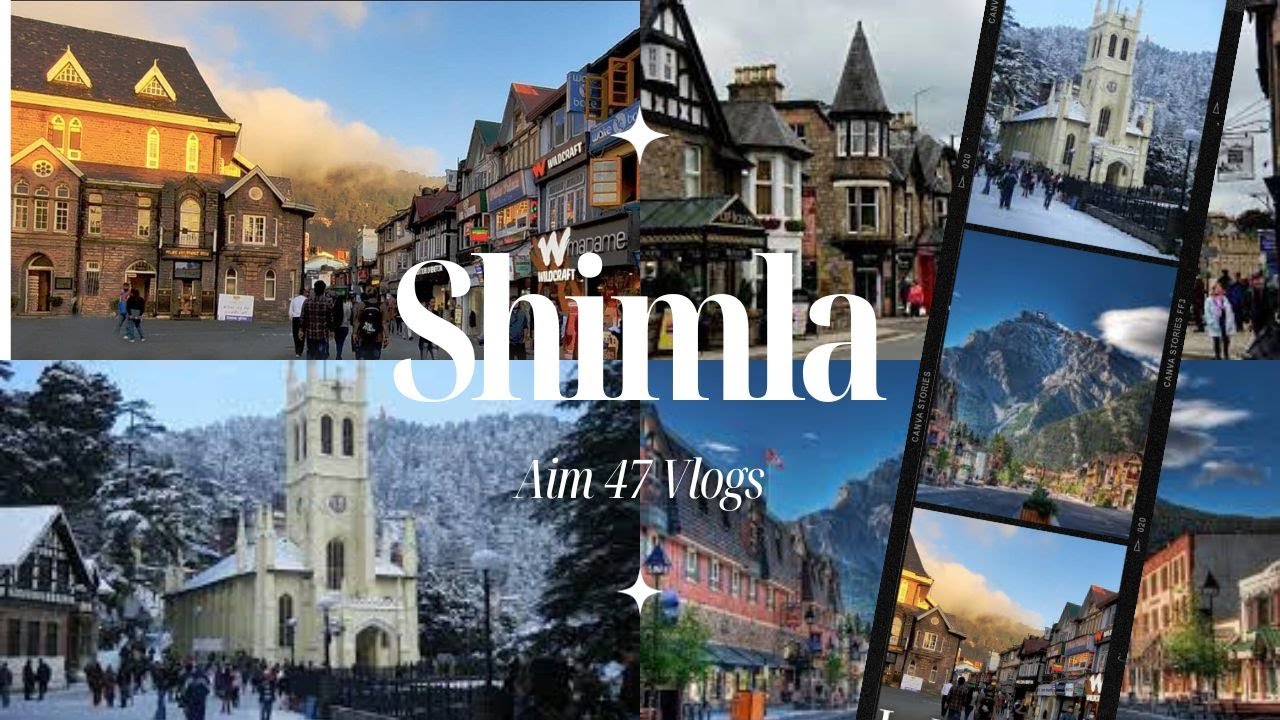 Shimla, India's Most Beautiful Tourist Place in Himachal Pradesh | Aim 47 Vlogs
