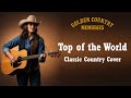 Top of the World &ndash; The Carpenters (Classic Country Cover)