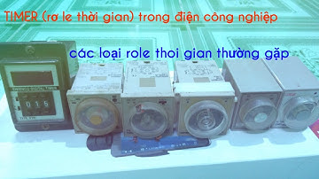 role thời gian ,timer, trong công nghiệp. giới thieu cấu tạo role thời gian