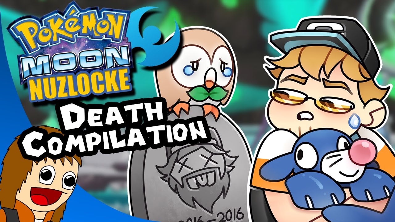 Pokemon Moon Nuzlocke Death Compilation Youtube