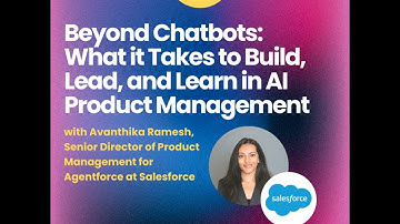 Beyond Chatbots: What It Takes to Build, Lead, and Learn in AI Product Management