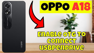 Enable OTG To Connect usbpendrive Oppo A18 || How to turn on OTG issues || OTG not working
