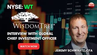 Jeremy Schwartz CIO of WisdomTree ($WT): $165B AUM, Mega Trends & Why WT Is a Secular Growth Stock