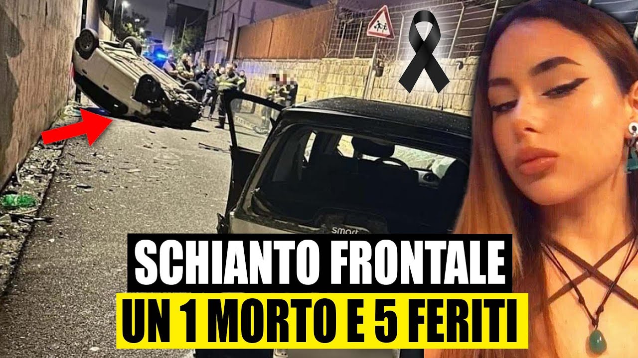 TRAGEDIA A NAPOLI: INCIDENTE FRONTALE: L'AUTO SI RIBALTA. MARTINA MUORE ...