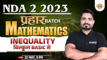 NDA 2 2023 MATHS CLASS | NDA 2023 | INEQUALITY | NDA MATHS QUESTIONS | MATHS FOR NDA |  BY TAHIR SIR