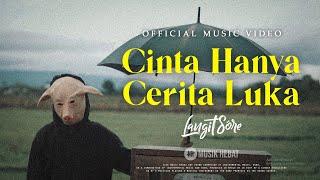 Langit Sore - Cinta Hanya Cerita Luka