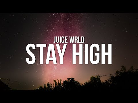 Juice WRLD - Stay High (Lyrics)