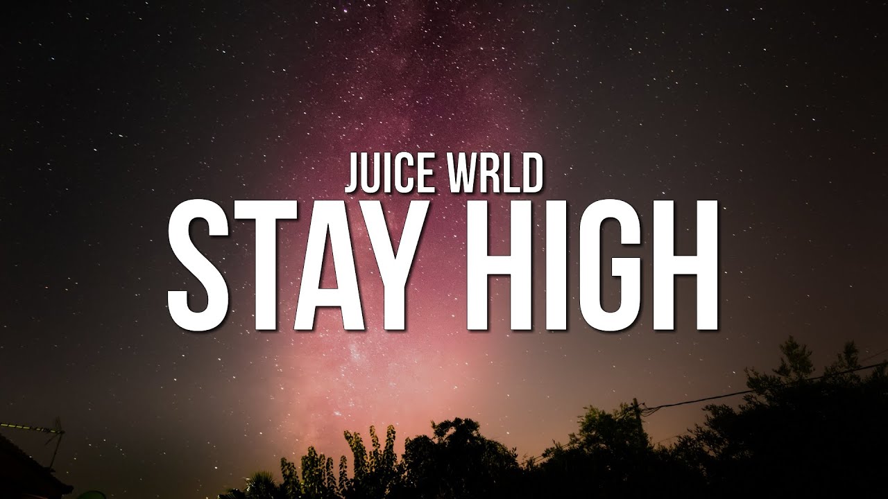 Juice WRLD - Stay High (Lyrics)