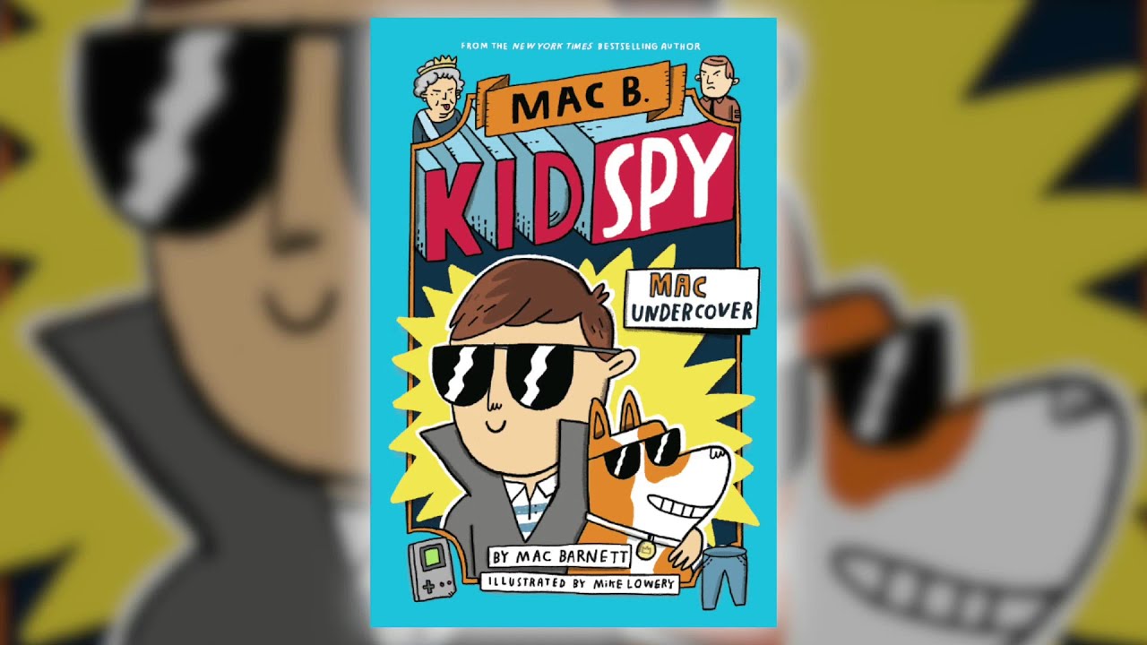 Mac B Kid Spy By Mac Barnett Scholastic Fall 18 Online Preview Youtube