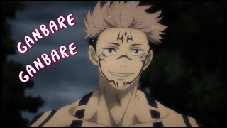 Sukuna Sings Ganbare For Us