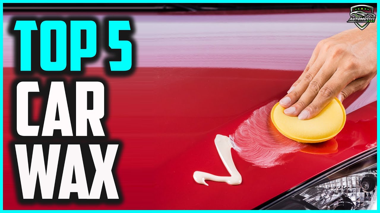 Best Car Wax (2022) - Top 5 Best Car Waxes in 2022 