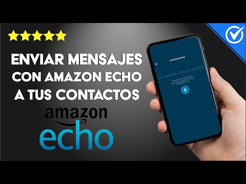 ¿Cómo enviar un mensaje de ALEXA AMAZON ECHO a cualquiera de tus contactos?