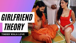 Girlfriend Theory ft. Baba Ramdev | Tinder Wala Love