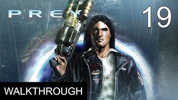 Prey (2006) Walkthrough Part 19 Gameplay LetsPlay