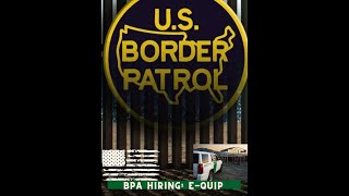 Border Patrol Hiring Process EQIP Review