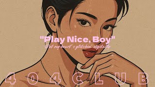 Play Nice, Boy. (Official Lyric Video)