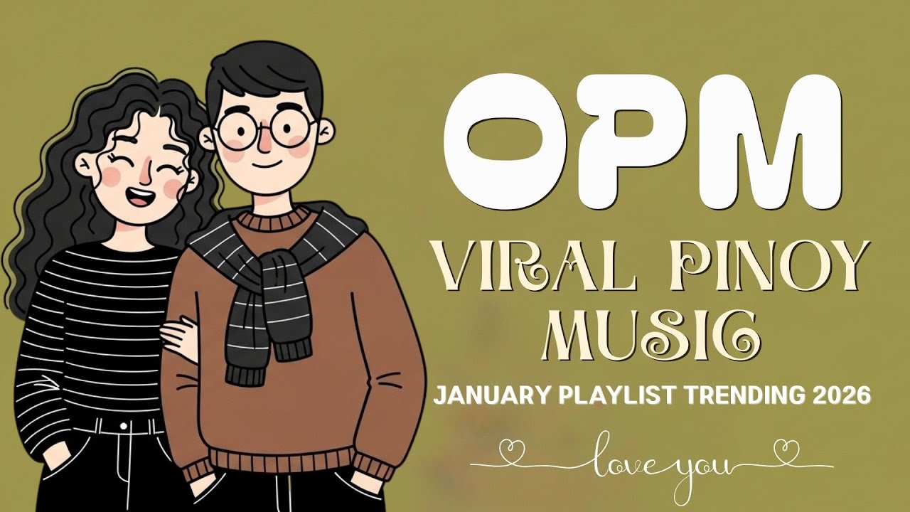Hot Hits Philippines 2026 January Mix 💐 OPM Trending Songs Best | Tagalog Hits on Spotify & YouTube