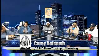 The Corey Holcomb 5150 Show 5/12/2020