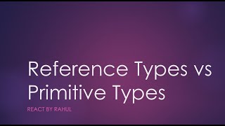 Reference types and primitive types