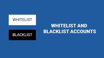 Whitelist and Blacklist Accounts - ngDesk Tutorial