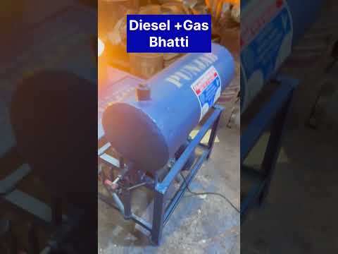 Heavy duty Diesel + Gas bhatti.for any inquiry please contact +91 90985 87992