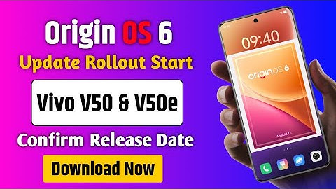 Official Release Date - Vivo V50 & V50e Origin OS 6 Android 16 Update 😍