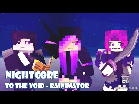 Nightcore-To the Void(Rainimator)