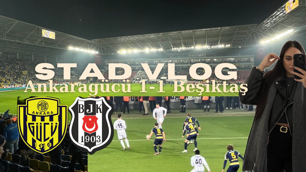 ANKARA’DA GALİP ÇIKMADI!😨| Ankaragücü 1-1 Beşiktaş, Stad vlogu, Ankaragücü tribünü