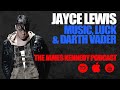 #35 - Jayce Lewis - Major labels, cascading luck &amp; Darth Vader