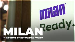 Milan: The Future of Networked Audio?