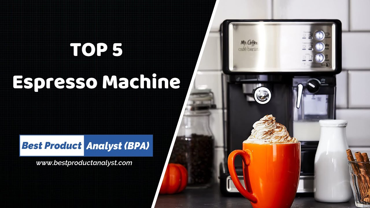 Best Espresso Machine - Top 5 Espresso Machine 2022