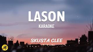 Lason - Skusta Clee Karaoke