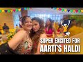 Super excited for aartis haldi  haldi ceremony  wedding  yuvika chaudhary vlogs