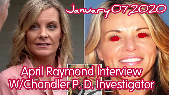April Raymond Audio of Interview With Chandler PD;...