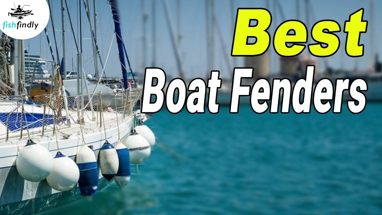 Best Boat Fenders In 2020 Our Tips & Guides! YouTube