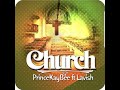 Prince Kaybee-Church ft Lavish (AUDIO)