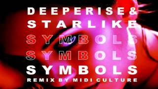 Deeperise &amp; Starlike - Symbols (Midi Culture Remix)