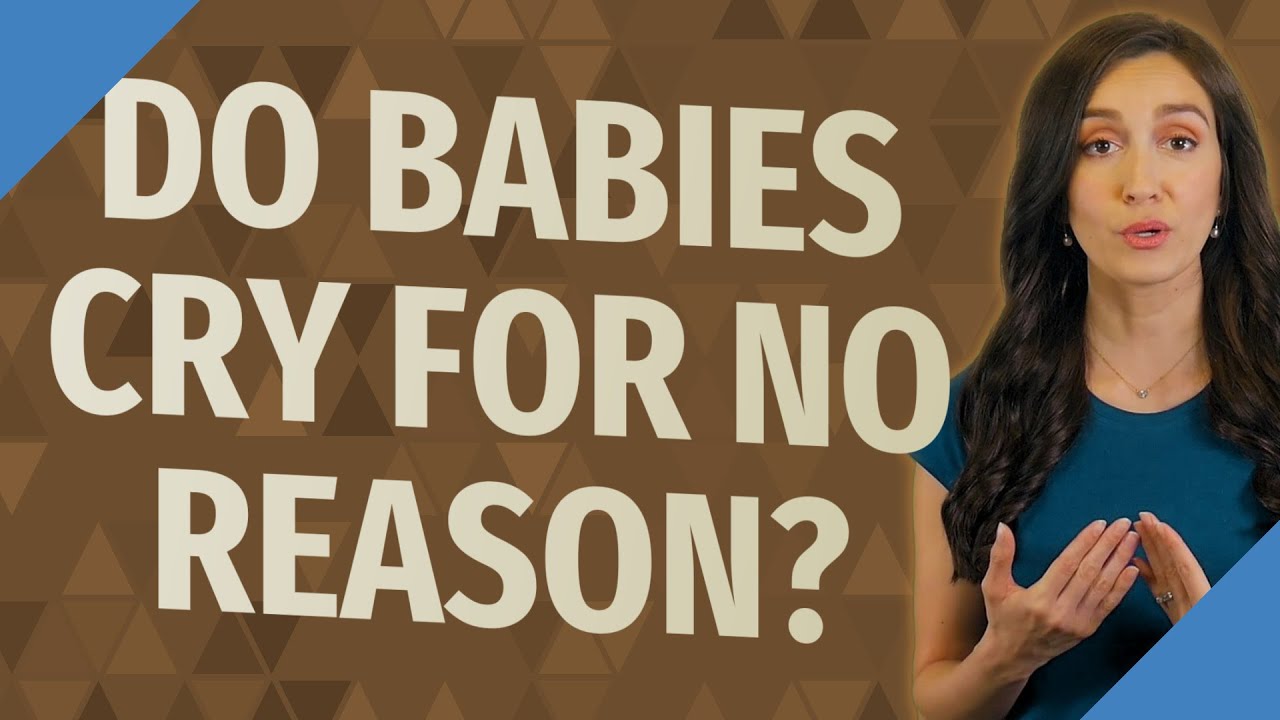 Do babies cry for no reason? - YouTube